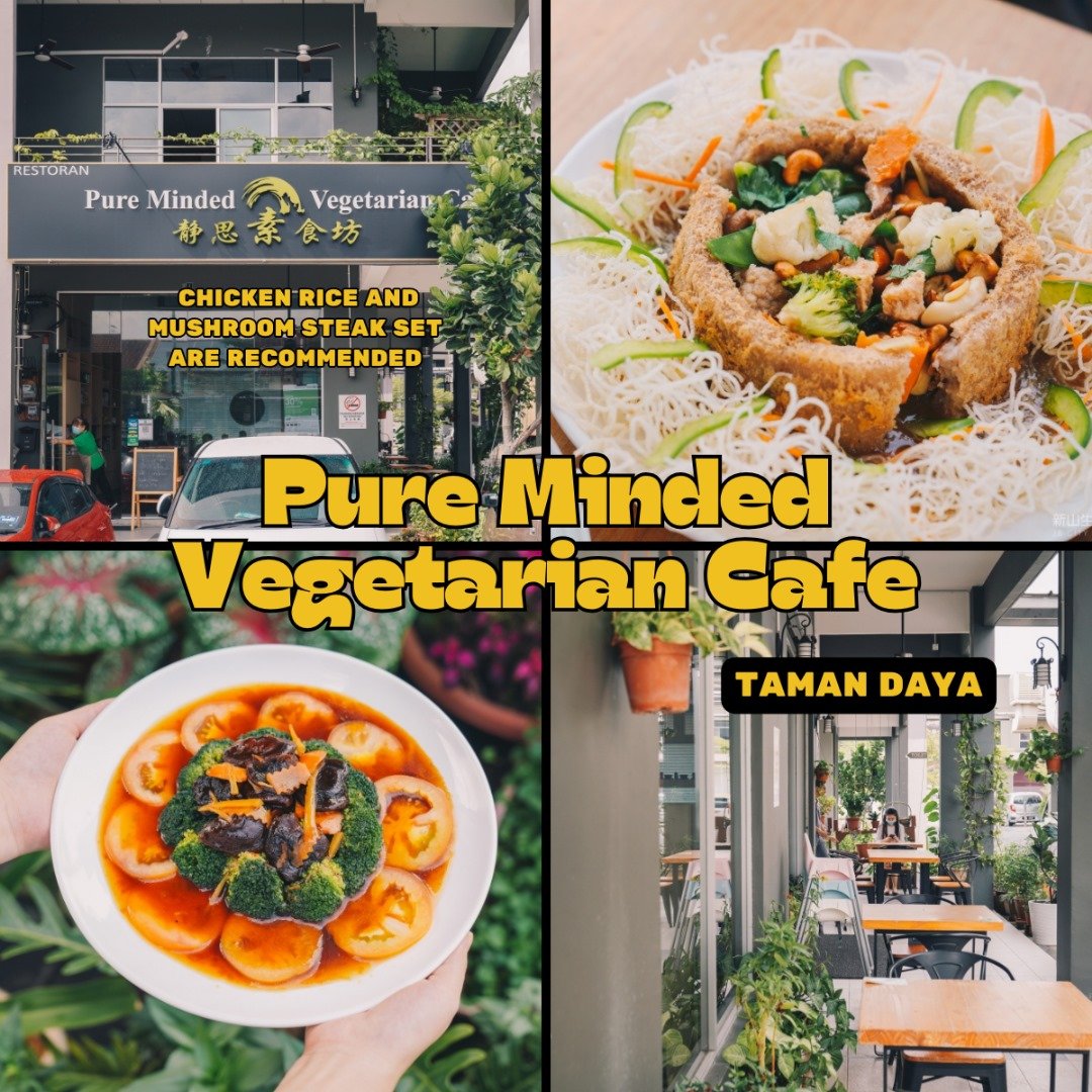 A Green Feast Awaits:「 Pure Minded Vegetarian Cafe 」in Johor Bahru